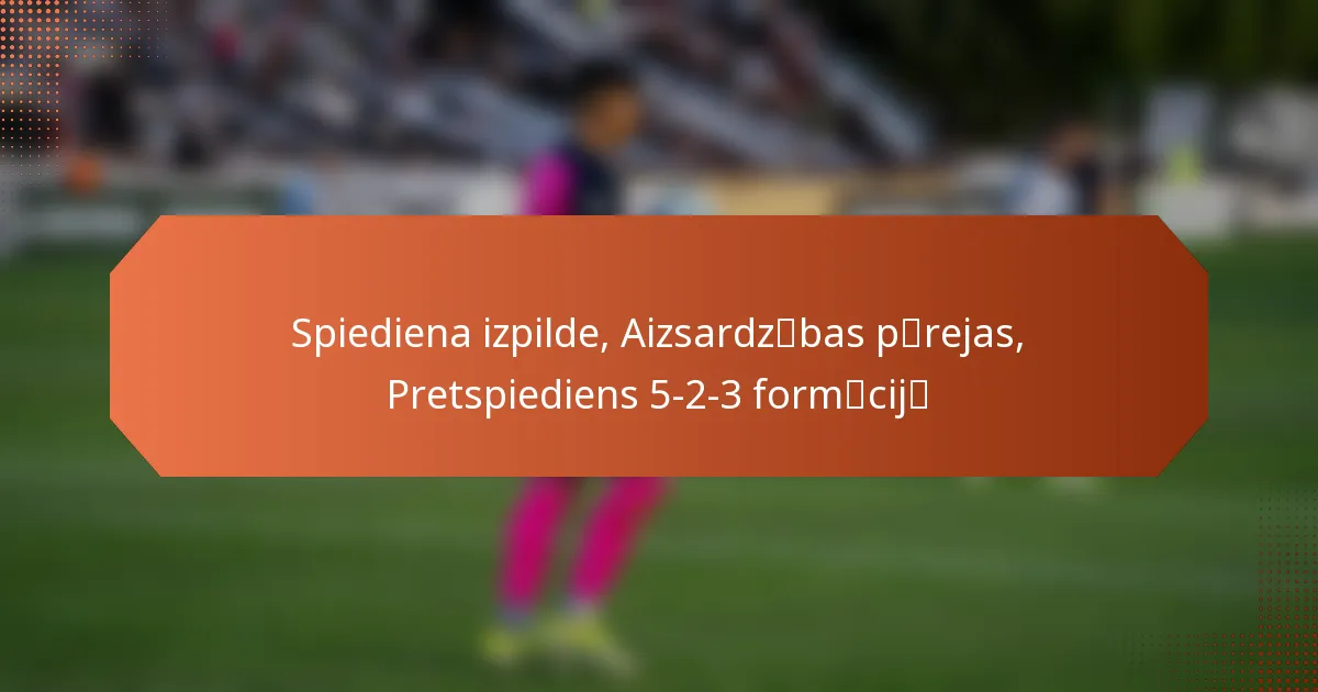 featured-image-spiediena-izpilde-aizsardzkabas-phweolprejas-pretspiediens-5-2-3-formhweolpcijhweolp